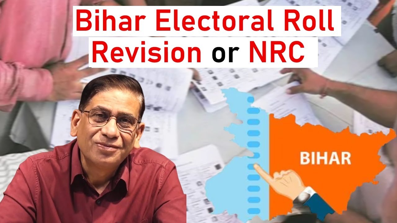 Bihar Electoral Roll Revision or NRC | Faizan Mustafa