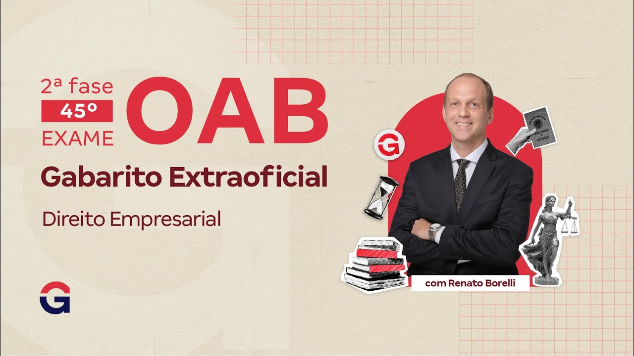 2ª fase do 45º Exame da OAB: Gabarito Extraoficial | Direito Empresarial com Renato Borelli