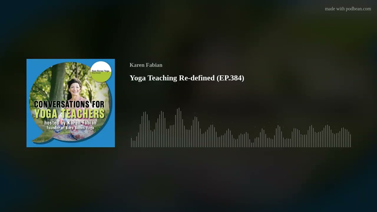 Yoga Teaching Re-defined (EP.384)