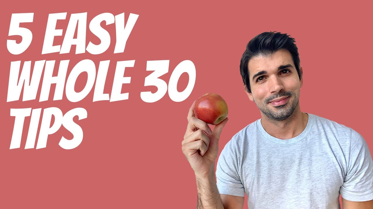 5 Easy Whole30 Tips | How to Have a Easy and Successful Whole30 2022