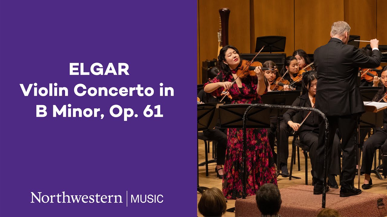 Elgar - Violin Concerto in B Minor, Op. 61 - Northwestern University Symphony Orchestra