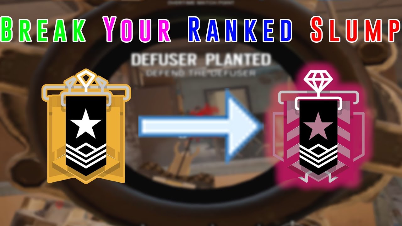 How to Break Being Rank Stuck - Rainbow Six Siege Tips