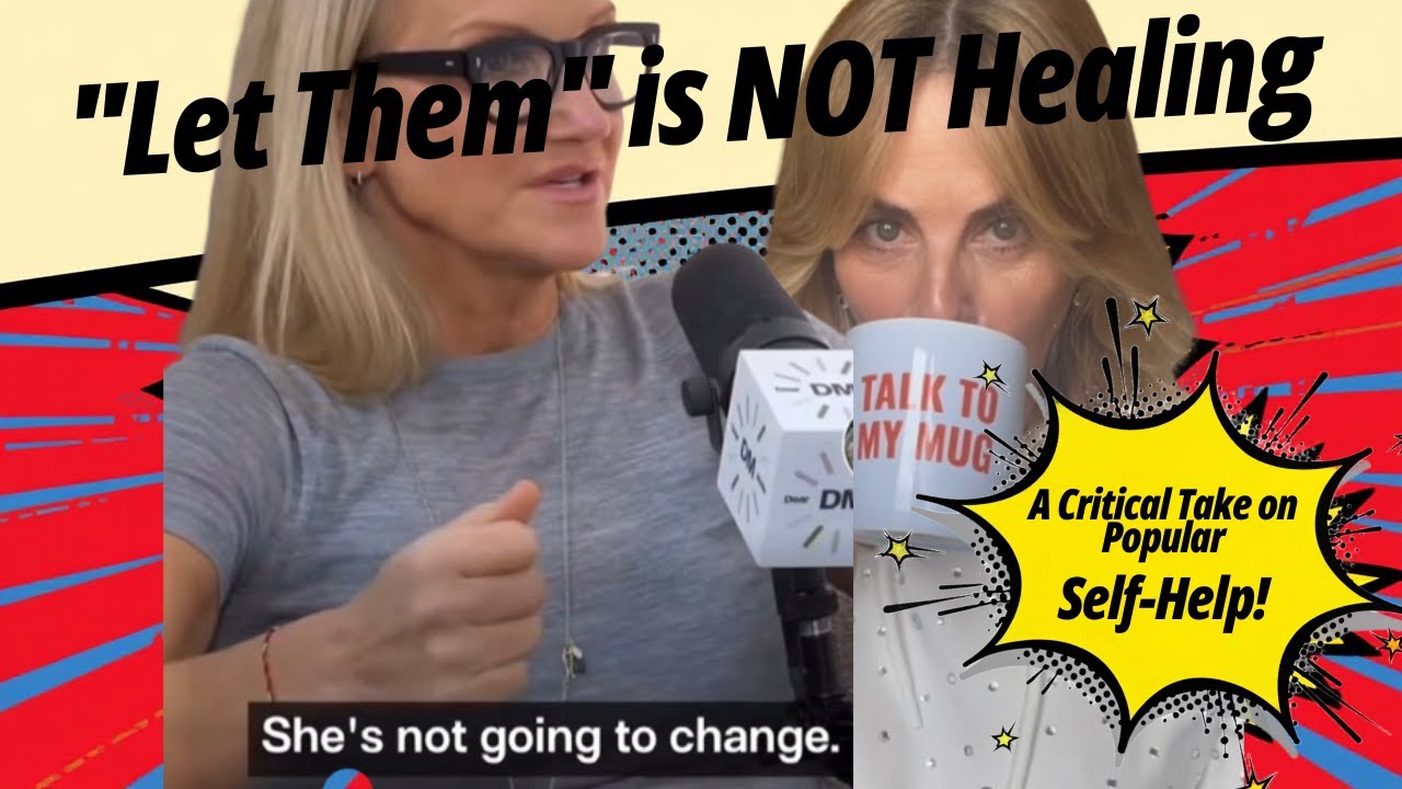 The Hidden Harm Behind Mel Robbins’ “Let Them” Advice