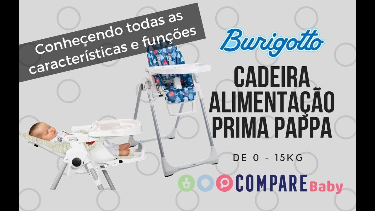 Cadeira Alimentação PRIMA PAPPA Burigotto - Conheça todas as funções