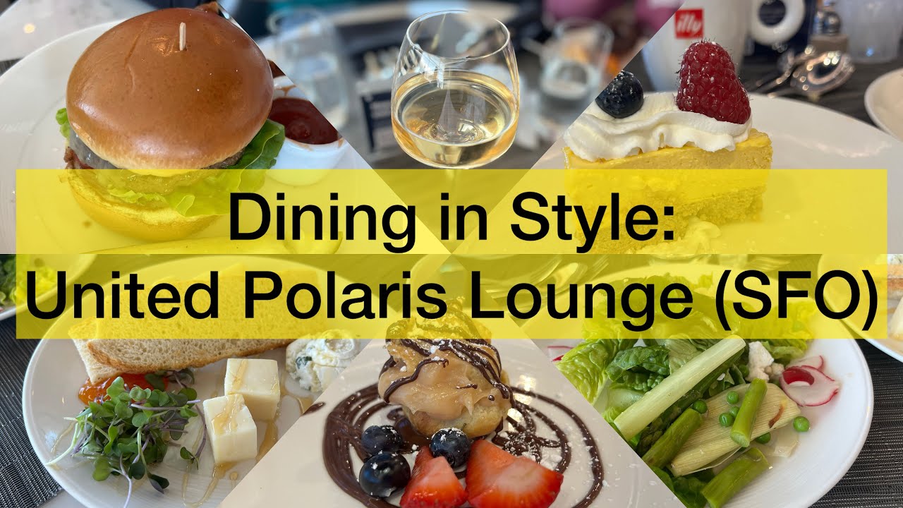 Dining in Style: United Polaris Lounge (San Francisco)