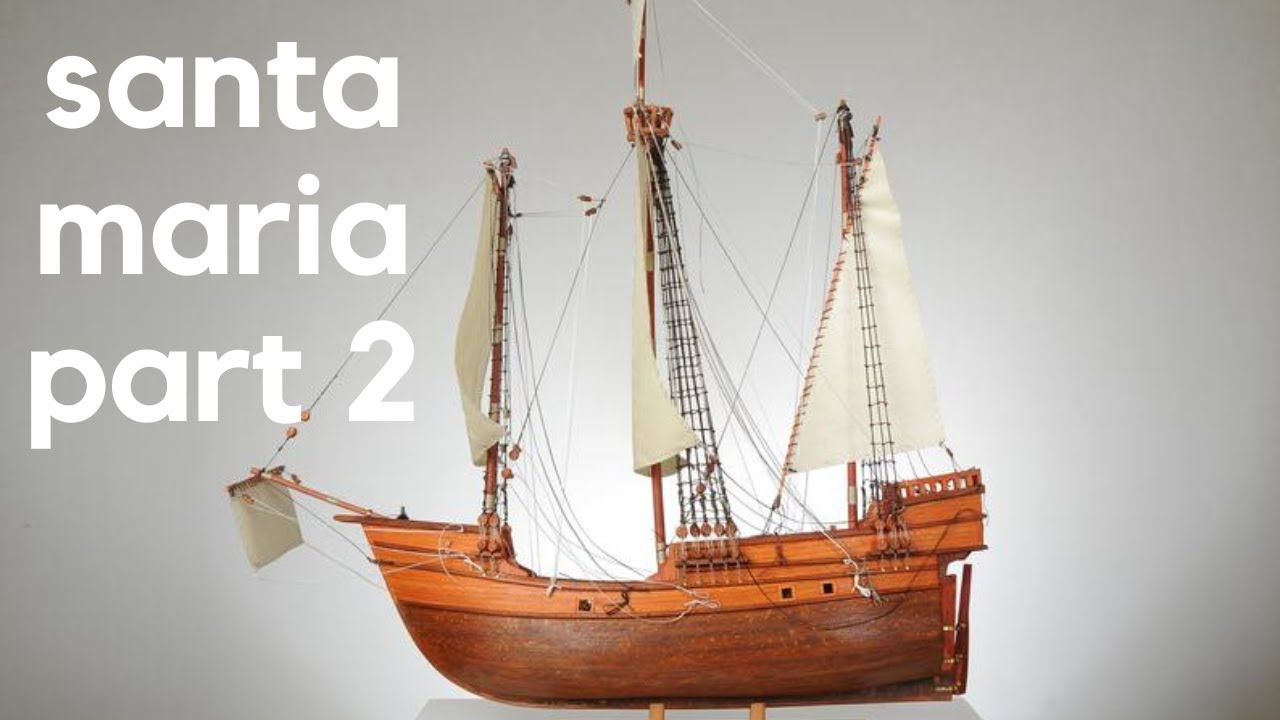 Model Ship Building | Wooden Ship Model | How to Build a Ship Model | Santa Maria Part 2