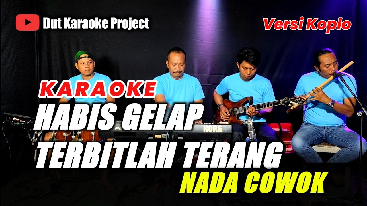 HABIS GELAP TERBITLAH TERANG KARAOKE NADA COWOK/PRIA (rhoma irama) VERSI KOPLO