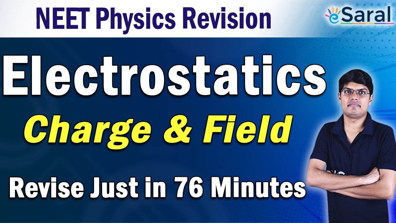 Electrostatic Charge and Electric Field complete revision video for Class 12 & NEET Preparation