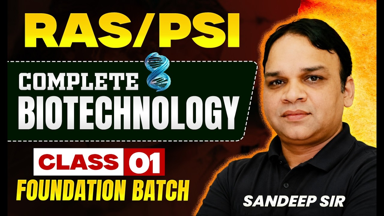 RAS 2026 RAS Science Class | जैव प्रौद्योगिकी | RAS Pre & Mains Science Details Class By Sandeep Sir