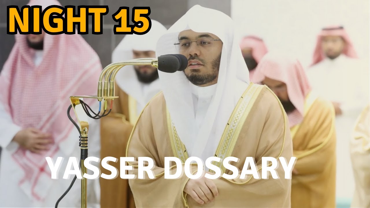Opening Verses of Surah Hud | Makkah Taraweeh Night 15 | Sheikh Yasser Al-Dossary