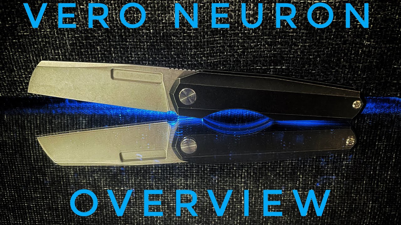 Livin On The Edge - Vero Engineering Neuron - Knife Overview