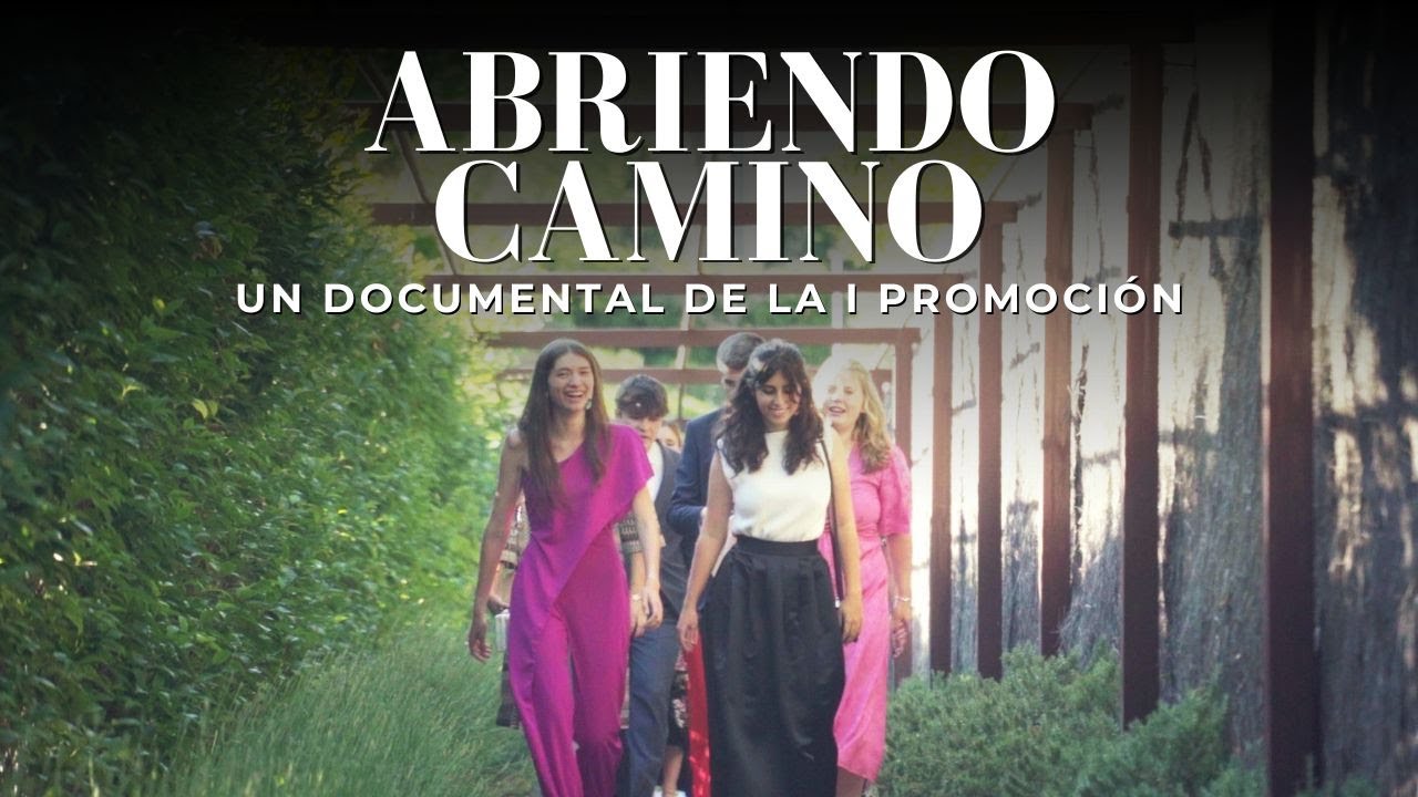 'ABRIENDO CAMINO' - Documental de la I Promoción