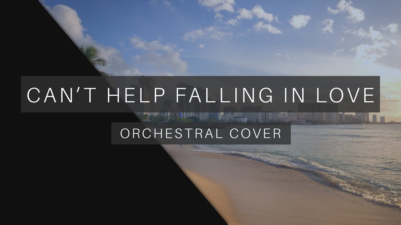 Can't Help Falling in Love - Orchestral Cover