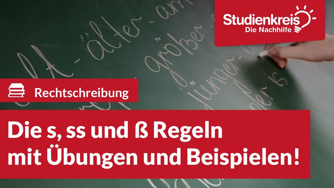 Die s, ss und ß Regeln mit Übungen & Beispielen! | Deutsch verstehen mit dem Studienkreis