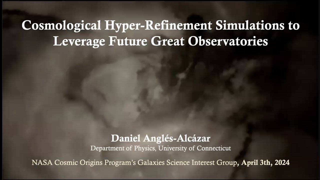 [Galaxies SIG] Cosmo Hyper-Refinement Sims to Leverage Future Observatories - Daniel Anglés-Alcázar