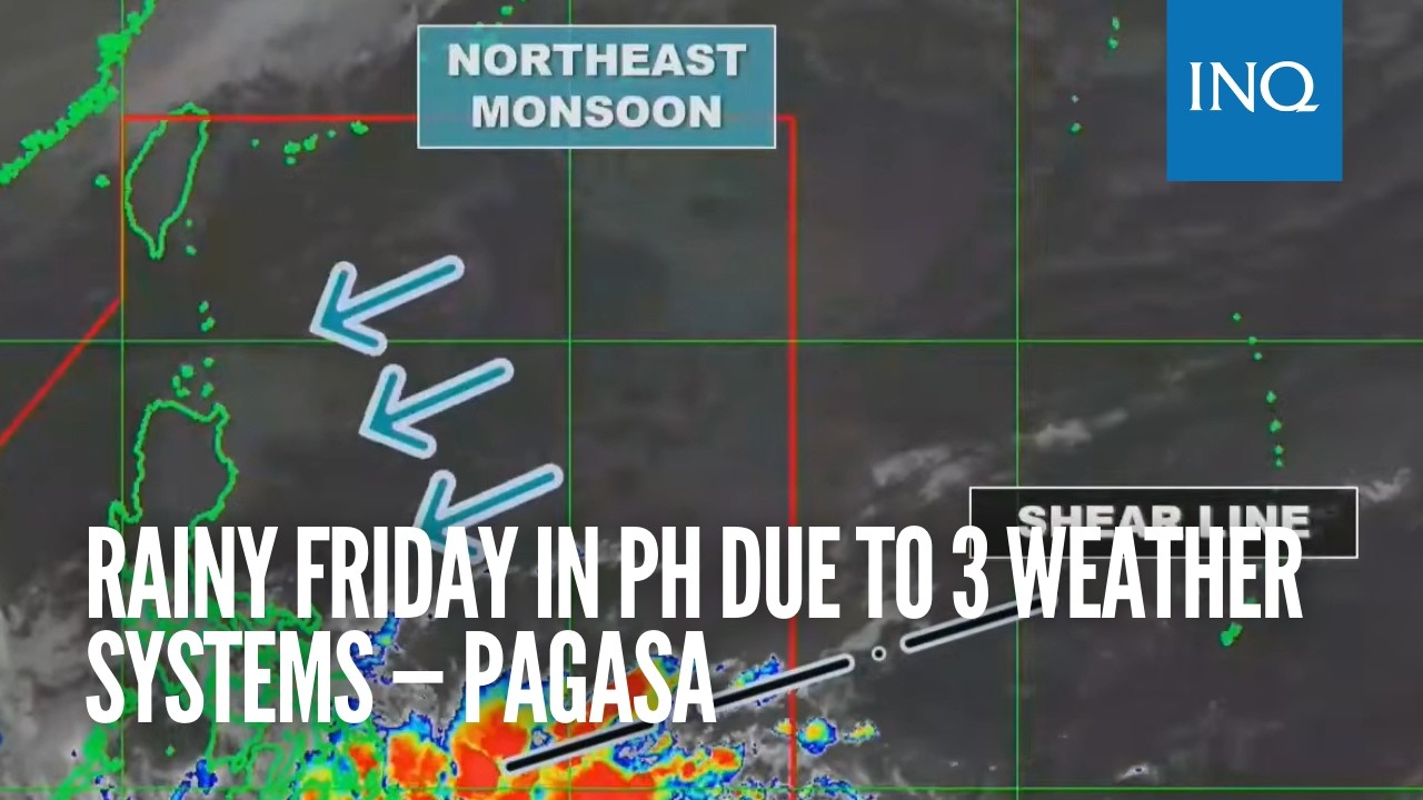 Rainy Friday in PH due to 3 weather systems — Pagasa