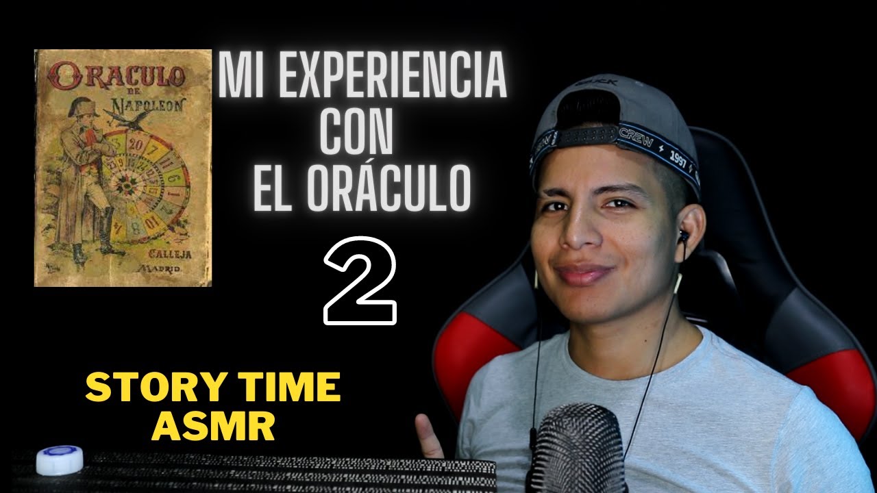 MI EXPERIENCIA CON EL ORÁCULO PART 2 - STORY TIME ASMR