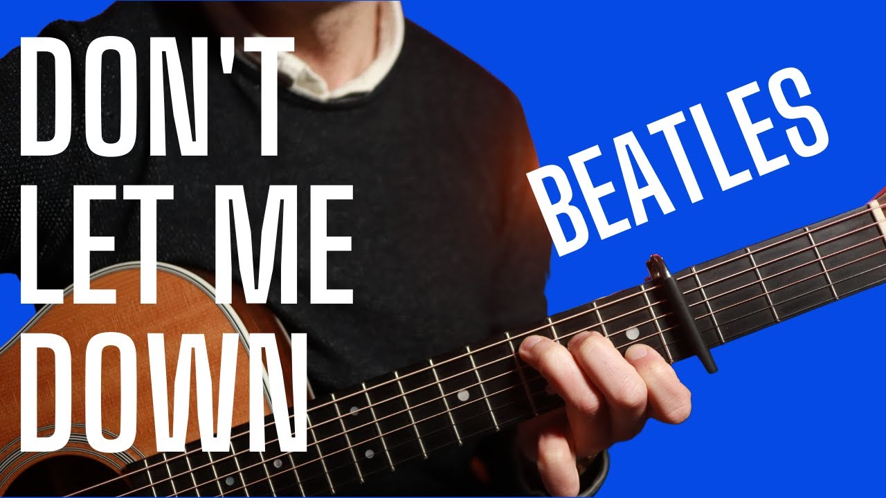 My FAVOURITE Beatles RIFF - Don't Let Me Down (ACOUSTIC)