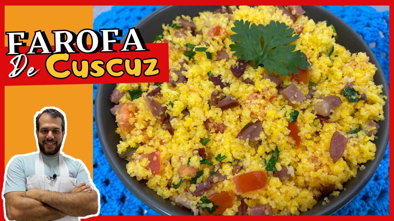 FAROFA DE CUSCUZ - Cuscuz recheado com charque, calabresa e manteiga de garrafa | BORA DE RECEITA