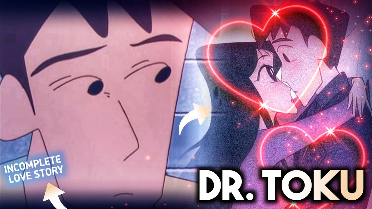 Dr Toku is Dead ? Incomplete Love Story ? The Story of Dr. Toku in Shinchan