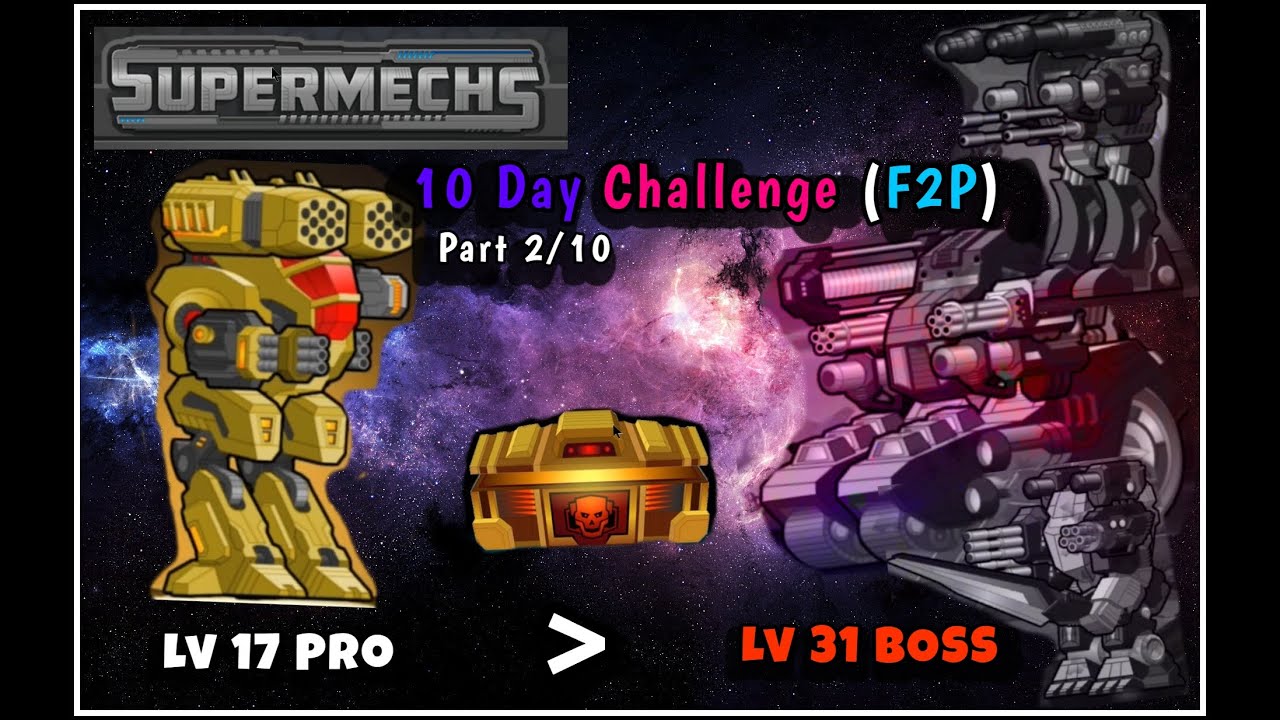 Supermechs⛅ 10 Day Challenge 🤖BOSSES🤖 2/10 🔧 [F2P]