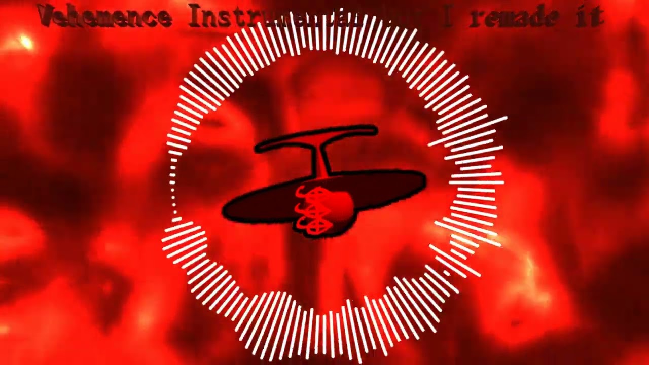 Vehemence Instrumental but I remade it
