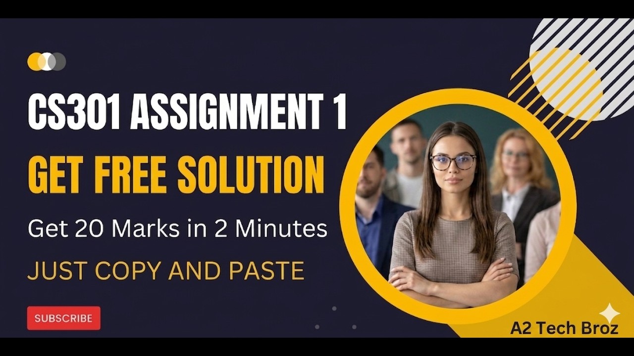 CS301 Assignment 1 solution Free on Whatsapp group | Get 20 Marks