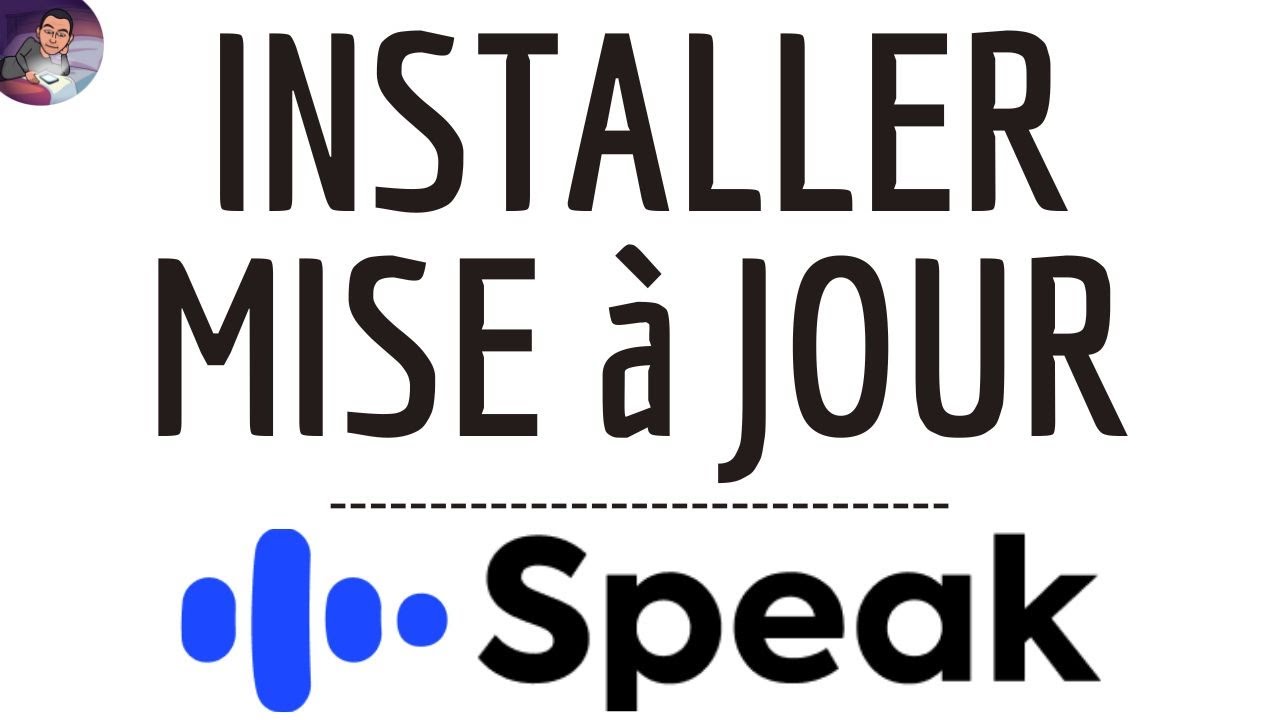 MISE A JOUR Speak AI, mettre à jour l'application SPEAK IA et TELECHARGER la DERNIERE Version