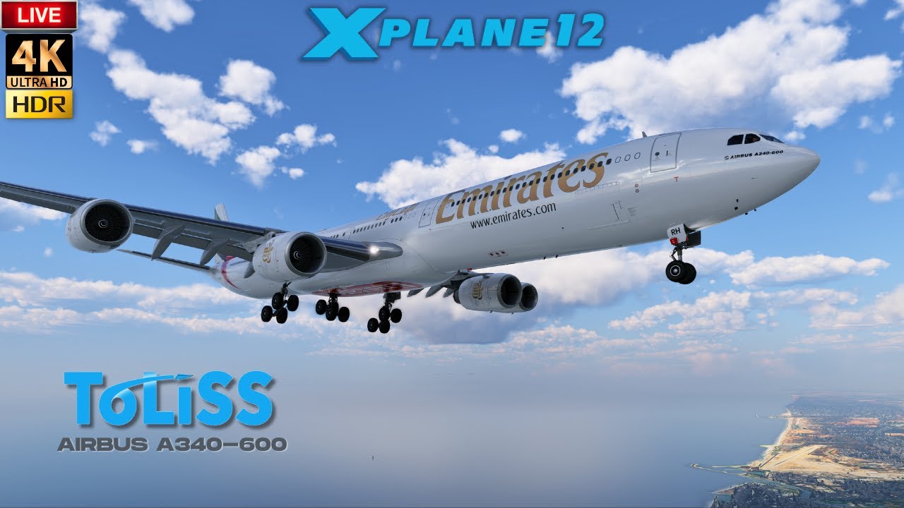 🔴 XP12 [4K HDR] - Estreia no canal: Toliss A340-600 / LIVE Review