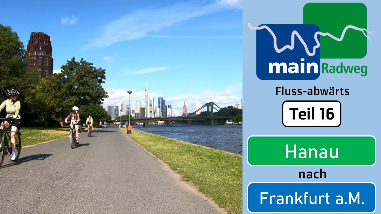 Mainradweg im Zeitraffer, Teil 16: Hanau bis Frankfurt a.M.
