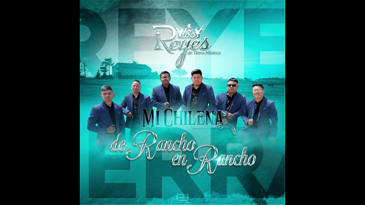 Chilena de Tepejillo Los Reyes de Tierra Mixteca audio oficial 2025
