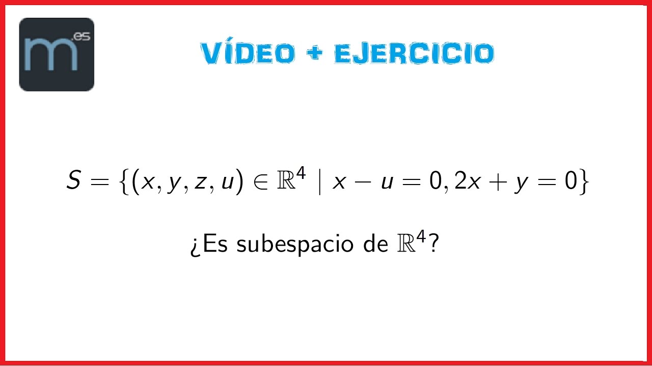 ¿Es subespacio? 1 + Ejercicio