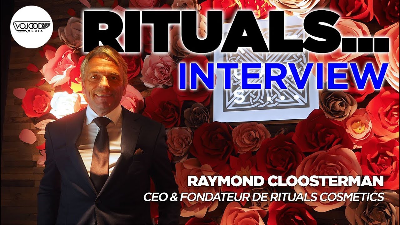 [INTERVIEW] Raymond Cloosterman, CEO & Fondateur de Rituals Cosmetics