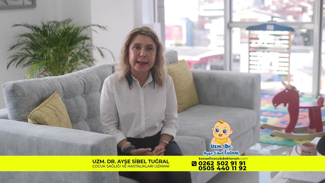 Uzm. Dr. Ayşe Sibel Tuğral - Çocuklarda Ateş Değerleri Nedir ve Ateş Ölçümü Nasıl Yapılmalıdır?