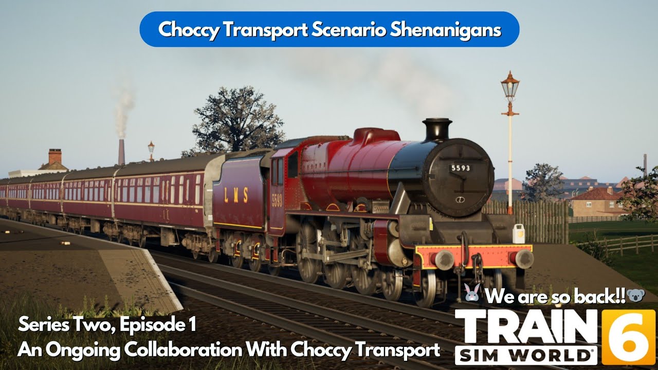 Choccy Transport Scenario Shenanigans: Series Two Babayy | Train Sim World 6 Live!