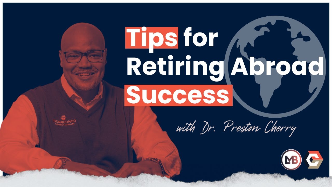 Tips for Retiring Abroad Success