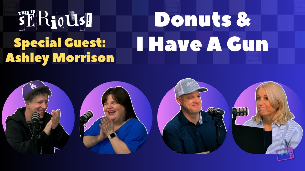 This Is Serious! | Ep #42 'Donuts & I Have A Gun
