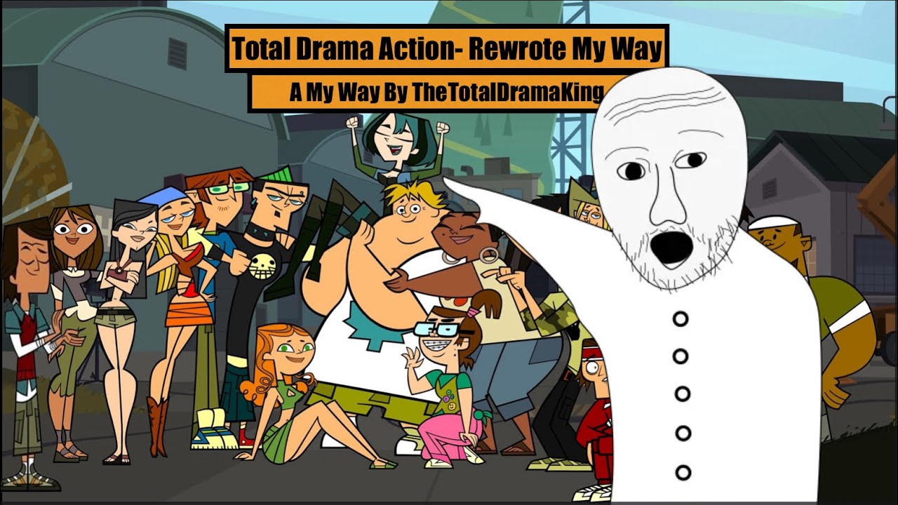 Total Drama Action: Rewrote My Way