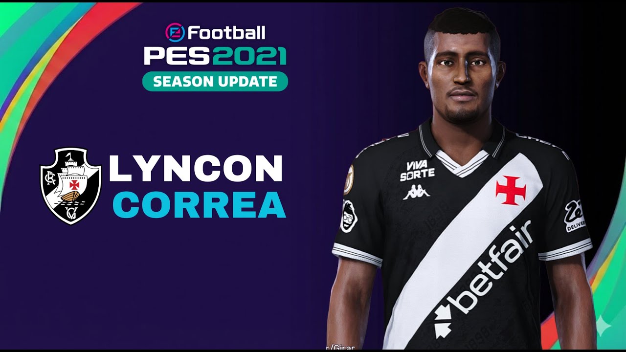 Como criar o zagueiro do Vasco, Lyncon Correa, no PES 21