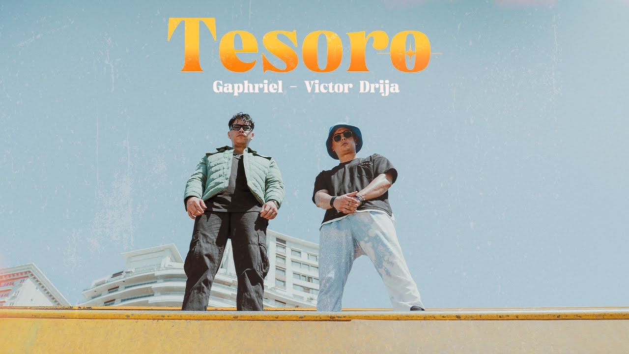 Gaphriel x Victor Drija - TESORO (Video Oficial)