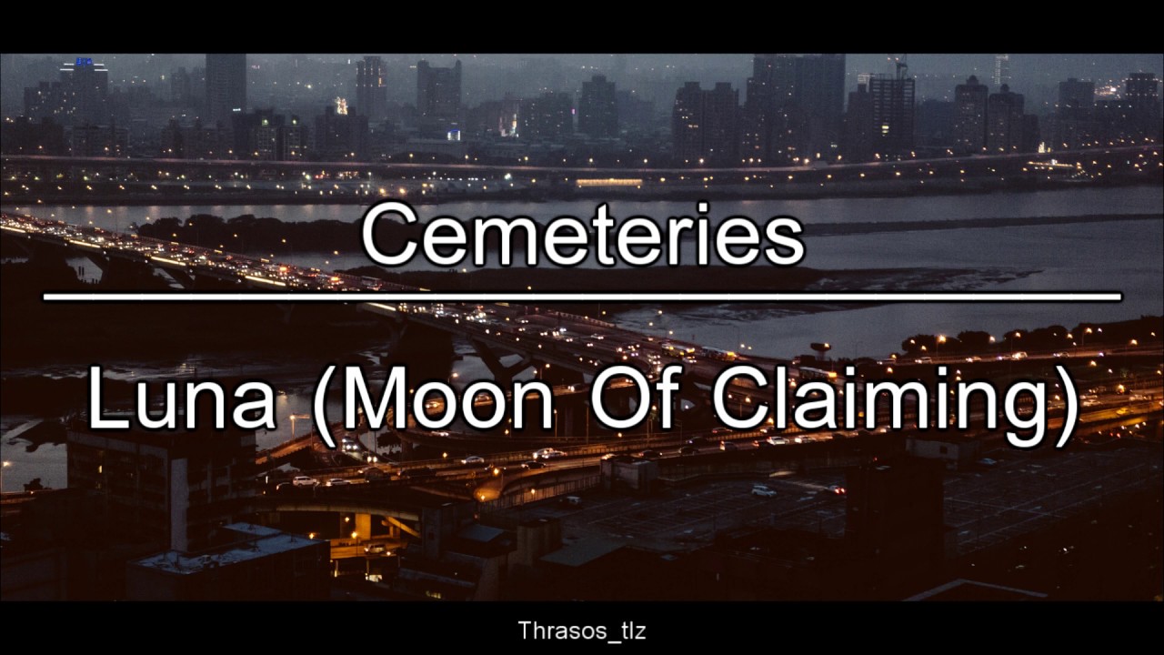 Cemeteries - Luna (Moon Of Claiming) (Sub Español)