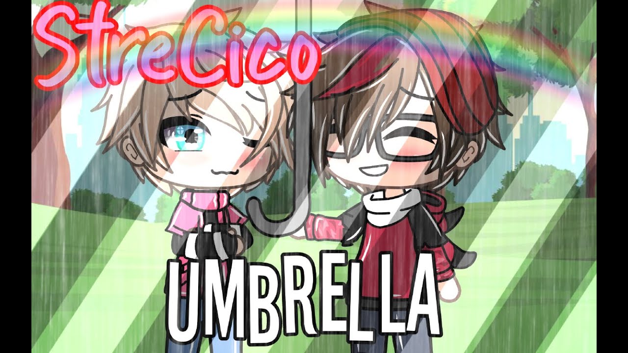UMBRELLA GLMV WGF☔🖇️//Strecico Real Life🏳️‍🌈💜❤️//Lasagna WGF✨🌸
