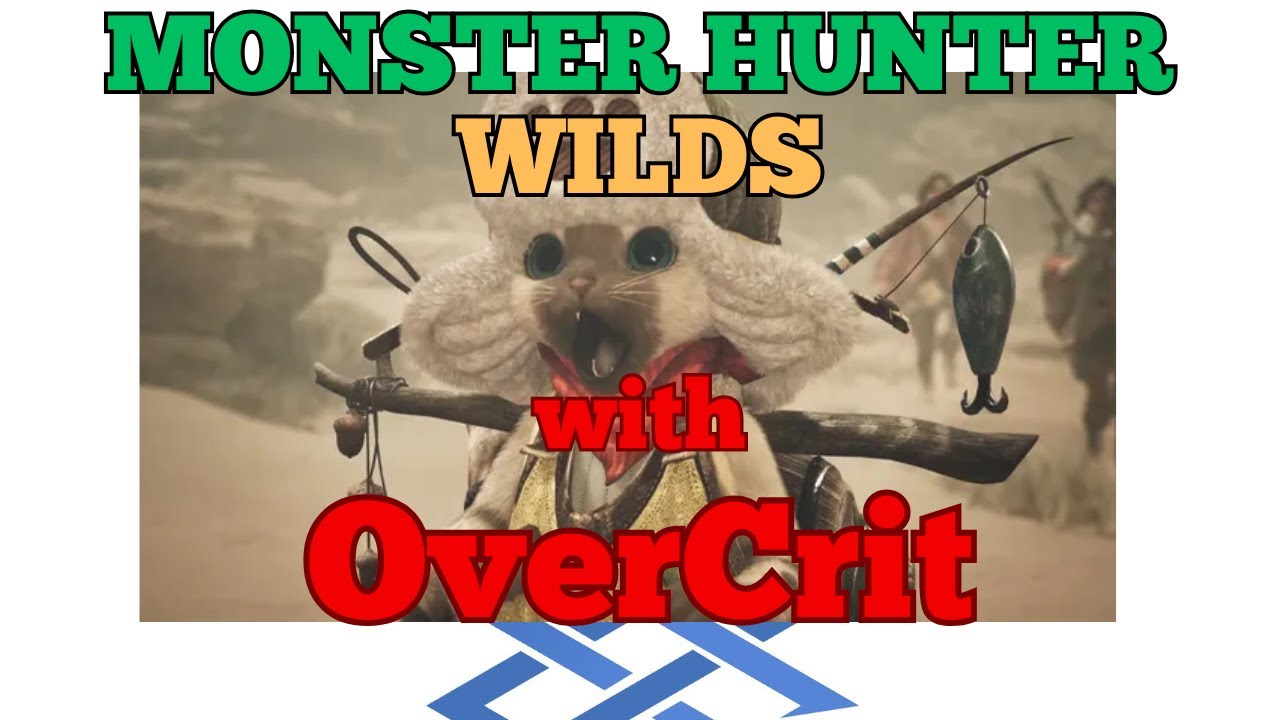 [Live] Starting Monster Hunter Wilds with OverCrit - part 28