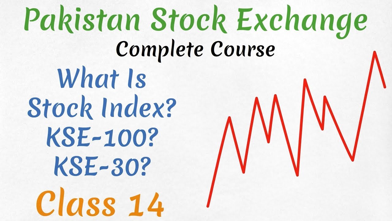 What are stock indexes in Pakistan Stock Exchange? KSE-100 KSE-30 KMI-30 ALLSHR