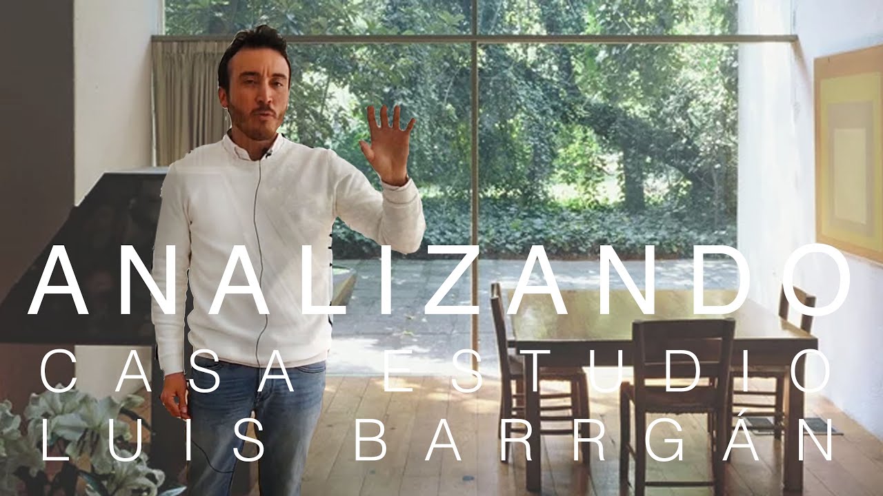 ANALIZANDO LA CASA ESTUDIO DE LUIS BARRAGÁN