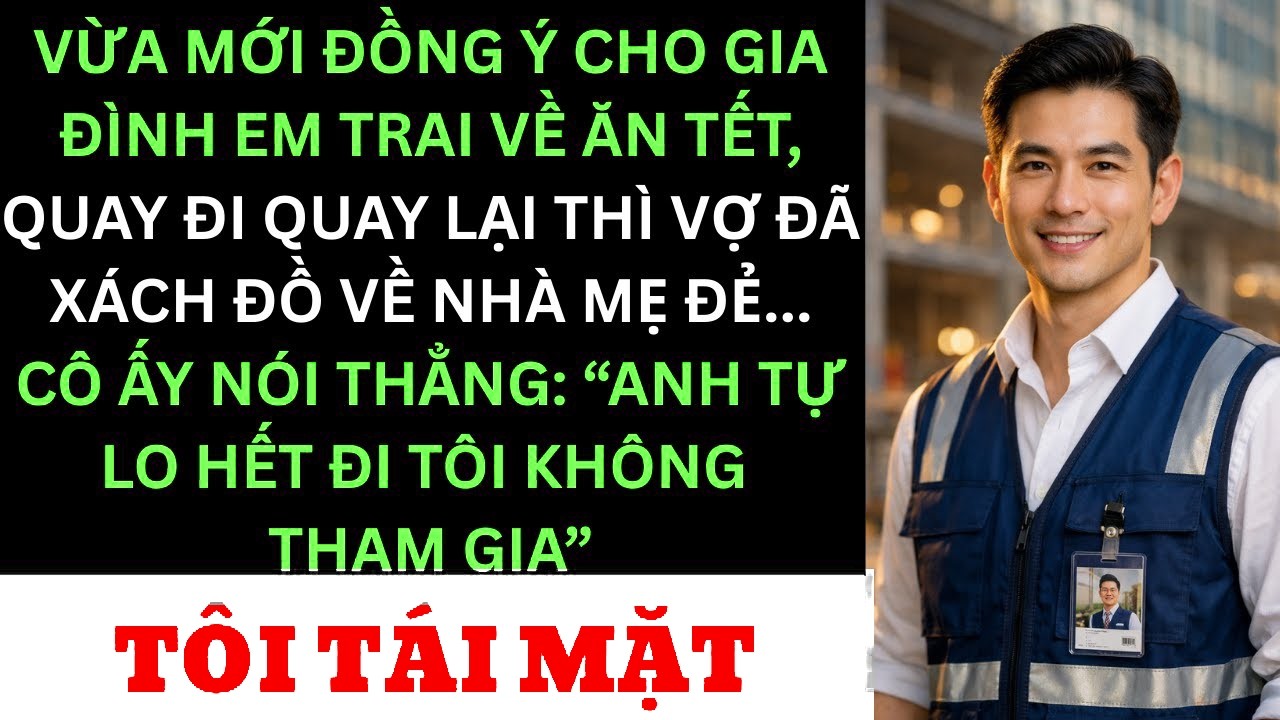 Vợ Tôi Bỏ Về Ngoại Đúng 30 Tết — Để Tôi Một Mình Hầu Hạ 10 Người Nhà Chồng