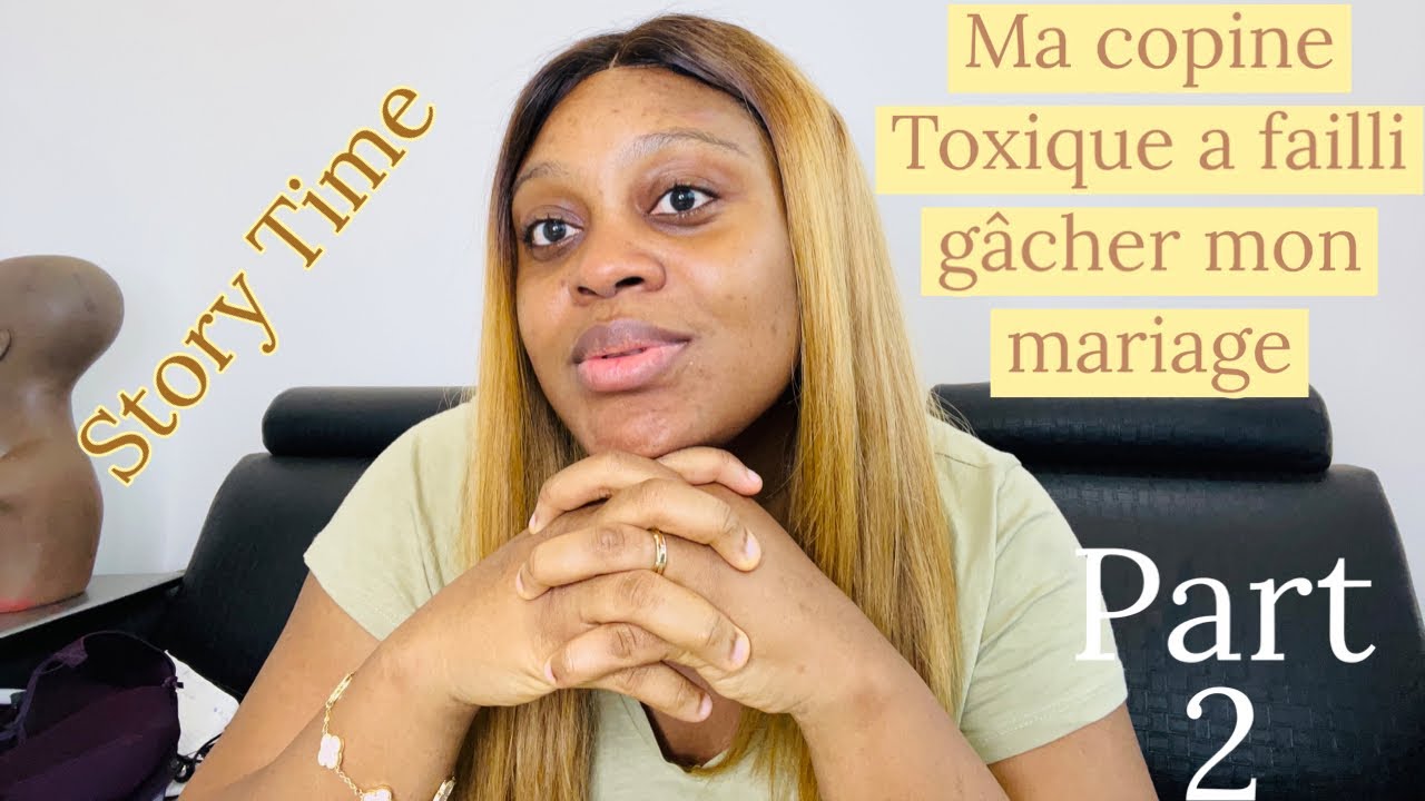Story Time : ma copine toxique à failli gâcher mon mariage part 2