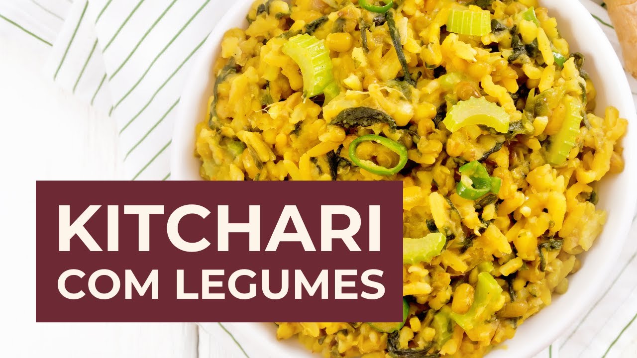 KITCHARI COM LEGUMES | REFEIÇÃO PERFEITA PARA BAIXA IMUNIDADE