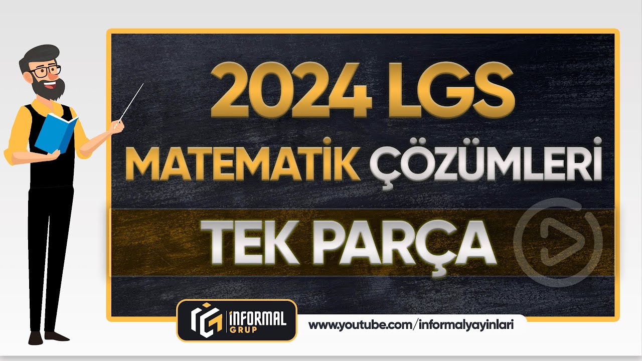 2024 LGS MATEMATİK Soruları ve Çözümleri | TEK PARÇA