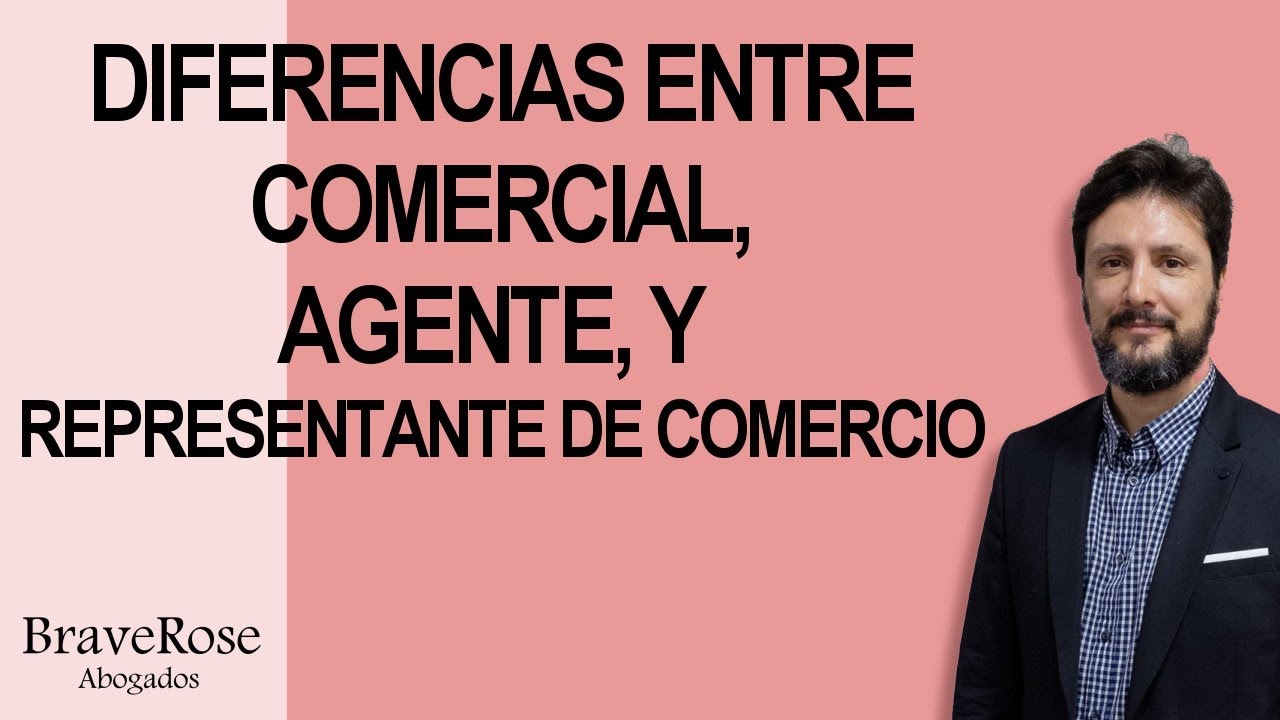 ¿SOY COMERCIAL, REPRESENTANTE DE COMERCIO O AGENTE COMERCIAL?